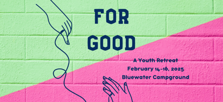 Youth Retreat: For GoodRegistration is now open for the upcoming youth retreat!
